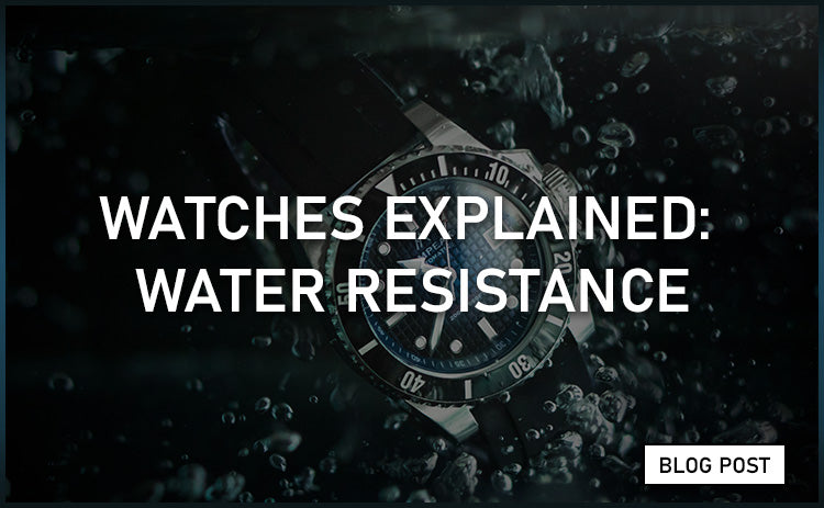 Watches Explained: Water Resistance