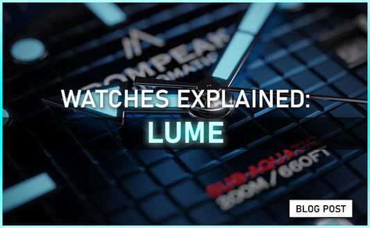 Watches Explained: Lume