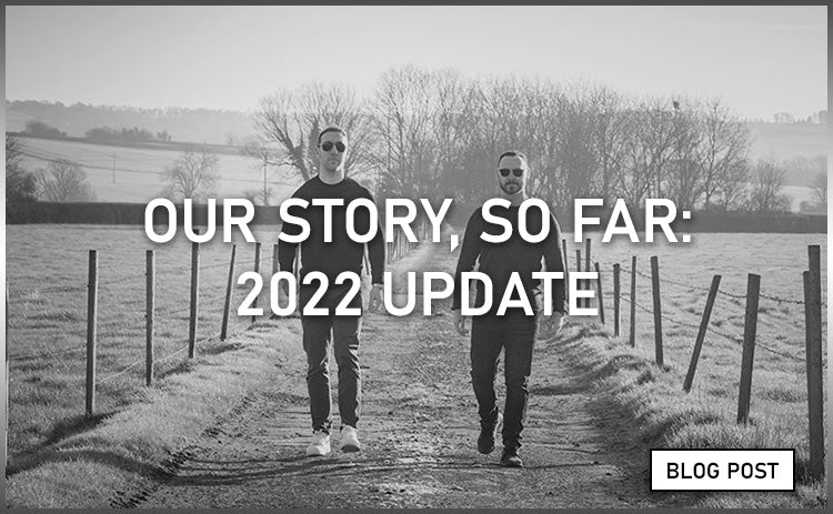 Our Story, So Far: 2022 Update